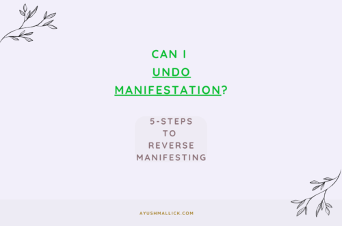 Can I Undo Manifestation