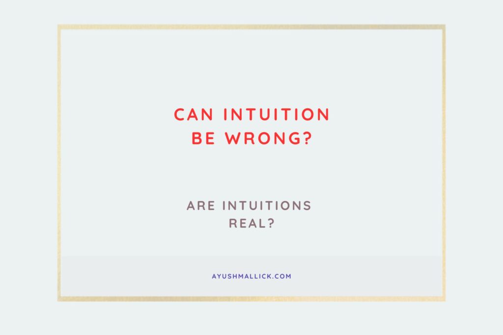 Can Intuition Be Wrong