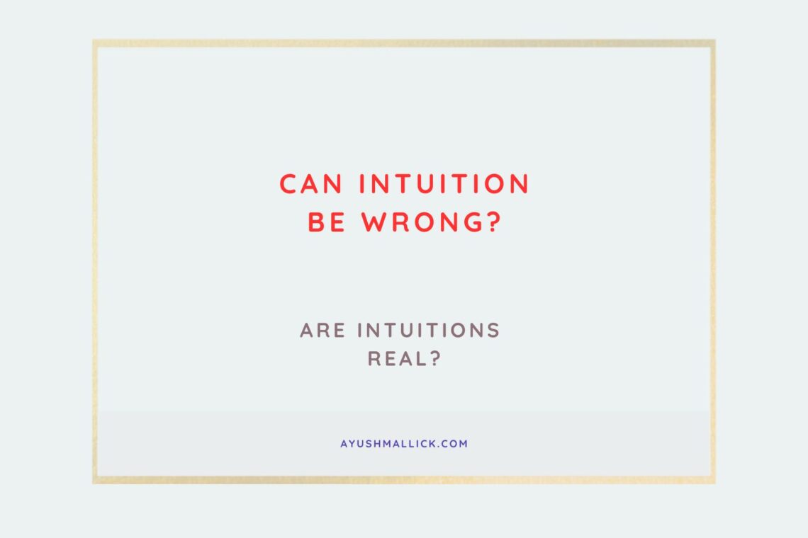 Can Intuition Be Wrong