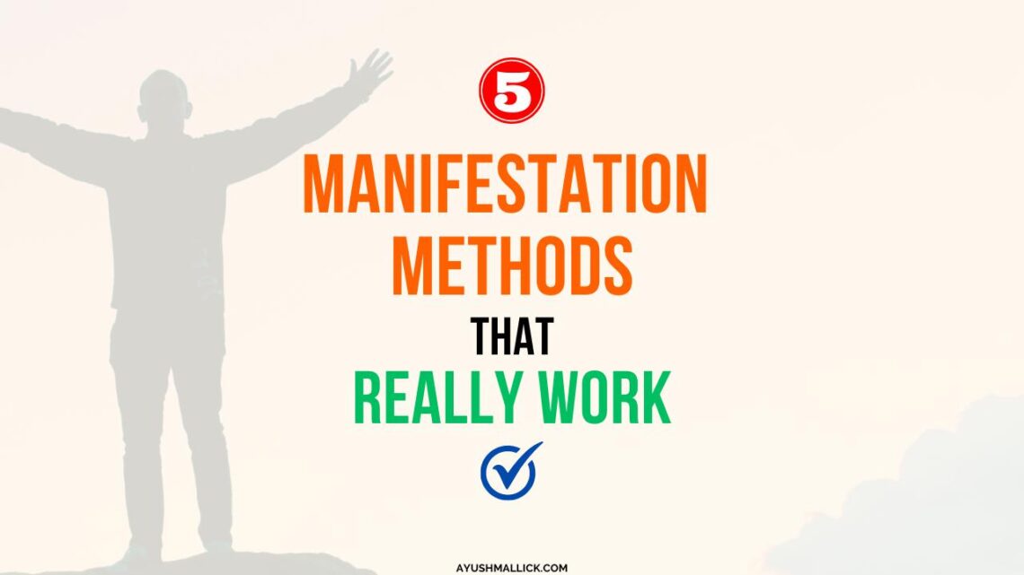 5 Manifestation Methods That Really Work