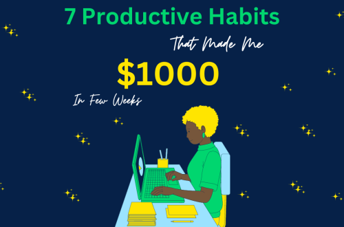 7 Productive Habits that made me $1000