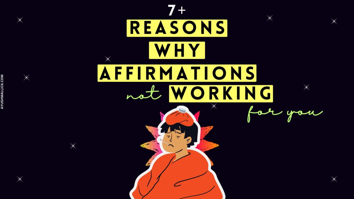 Why Are Affirmations Not Working Do Affirmations Really Work