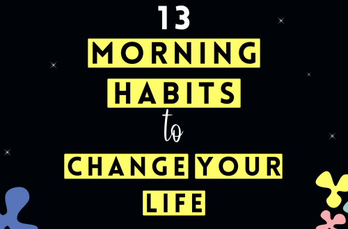 13 Morning Habits That Will Change Your Life