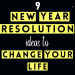 9 New Year Resolution Ideas That Will Change Your Life