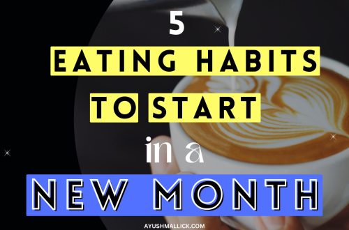 5 Eating Habits To Start At The Beginning Of The Month